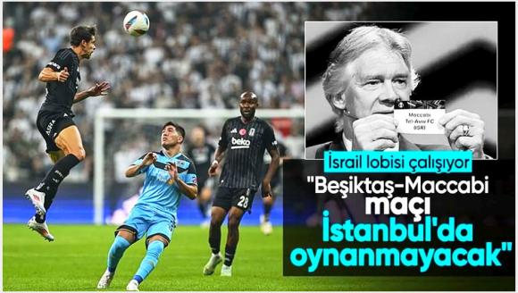 İsrail basınından Beşiktaş-Maccabi Tel Aviv maçı için dikkat çeken iddia!