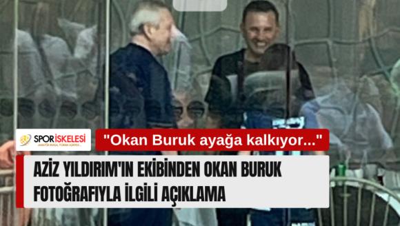 Aziz Yıldırım'ın ekibinden Okan Buruk fotoğrafıyla ilgili açıklama: "Okan Buruk ayağa kalkıyor..."