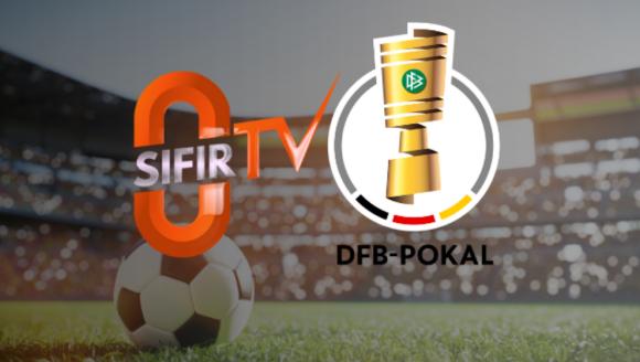 Almanya Kupası (DFB-Pokal) 2025-2026 SIFIR TV'de!
